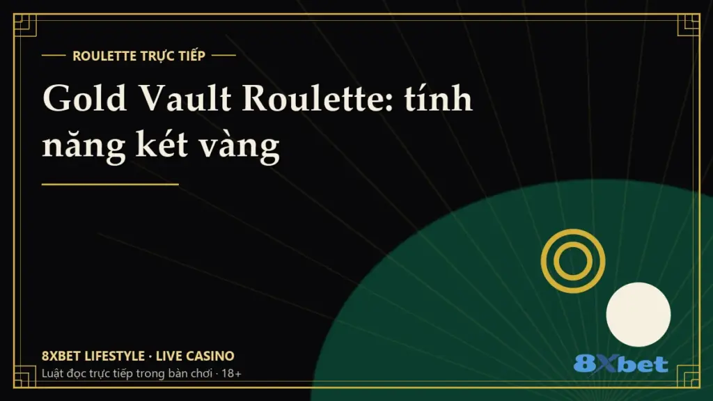 Thẻ bìa art-deco đen vàng mang dòng chữ Gold Vault Roulette: tính năng két vàng