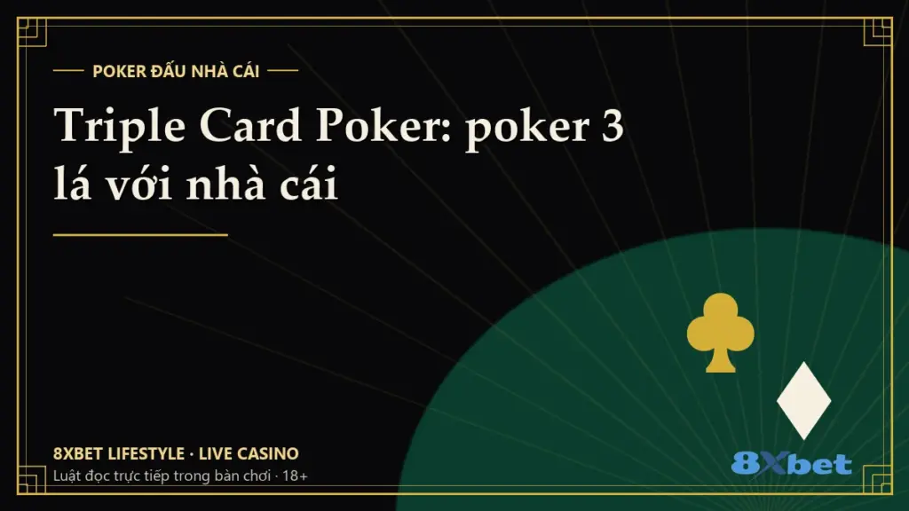 Thẻ bìa đen vàng art-deco in tiêu đề Triple Card Poker: poker 3 lá với nhà cái